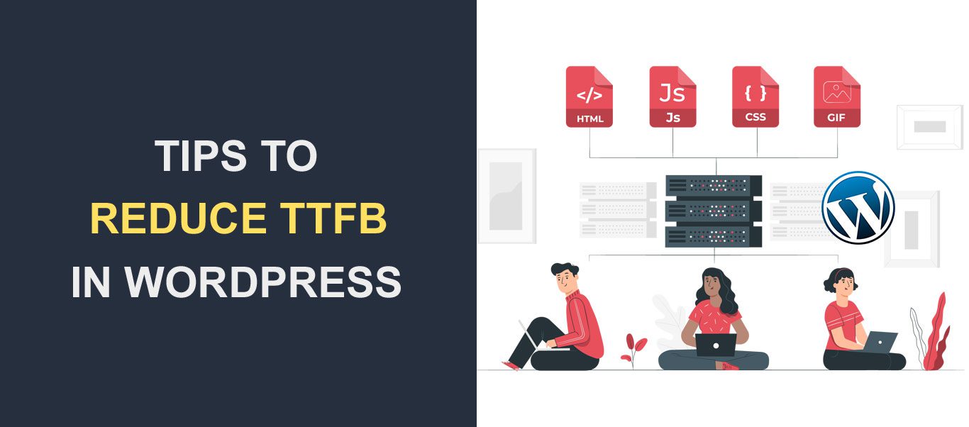 7 Tips to Reduce Server Response Times (TTFB) in WordPress
