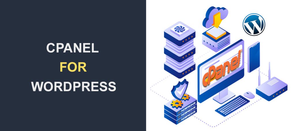 cPanel for WordPress - What Is cPanel? How Can You Use It for WP?
