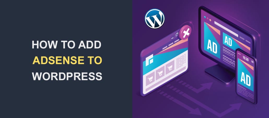 How to Add Google AdSense to Your WordPress Website