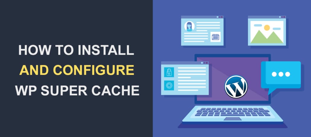 How To Install And Configure WP Super Cache