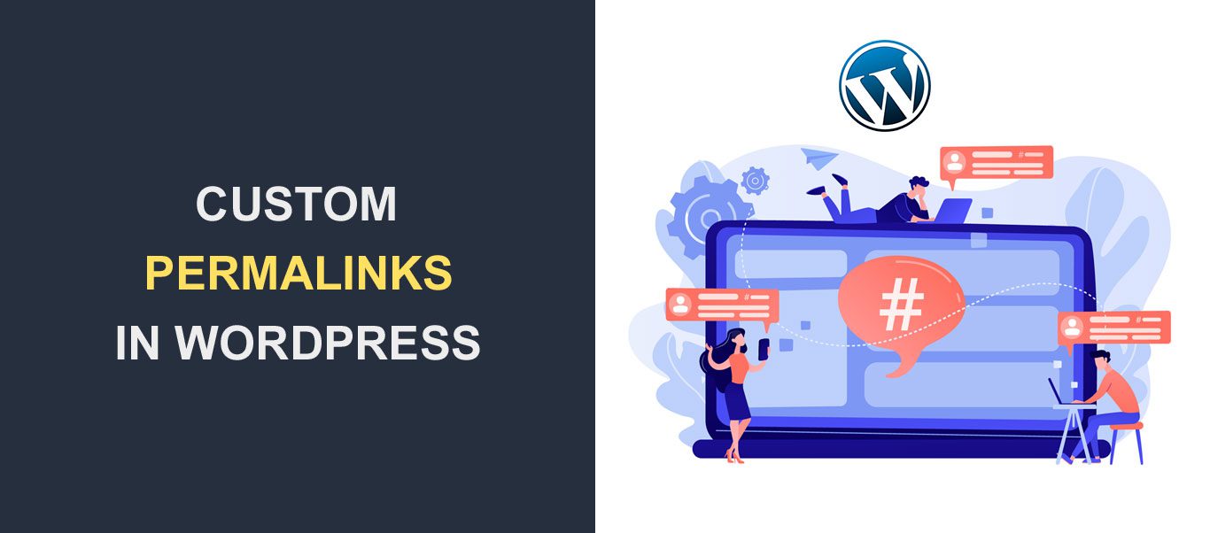How To Set Up and Rewrite Custom Permalinks in WordPress