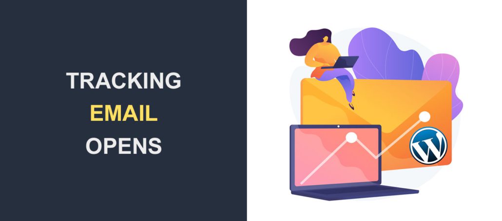 Tracking Email Opens - Everything You Need to Know