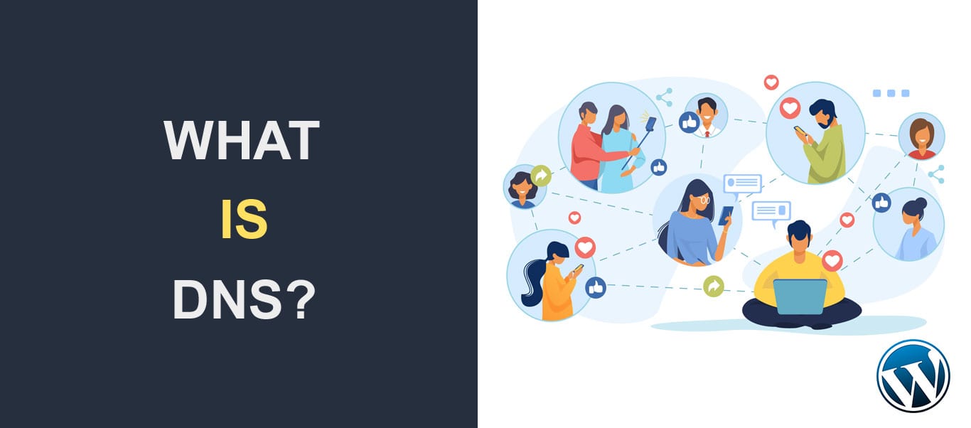 What is DNS A Simple Explanation of How Domain Name Systems Work