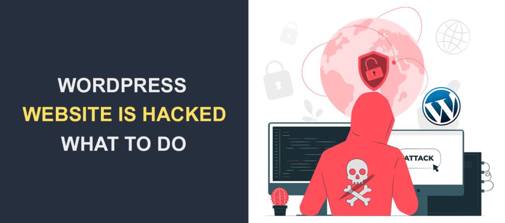 What to Do if Your WordPress Website Is Hacked